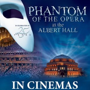 The Phantom of the Opera at the Royal Albert Hall in Cinemas
